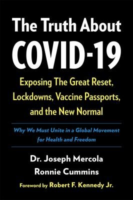 Joseph Mercola, Ronnie Cummins, Robert F. Kennedy: Truth about COVID-19 (2021, Chelsea Green Publishing)