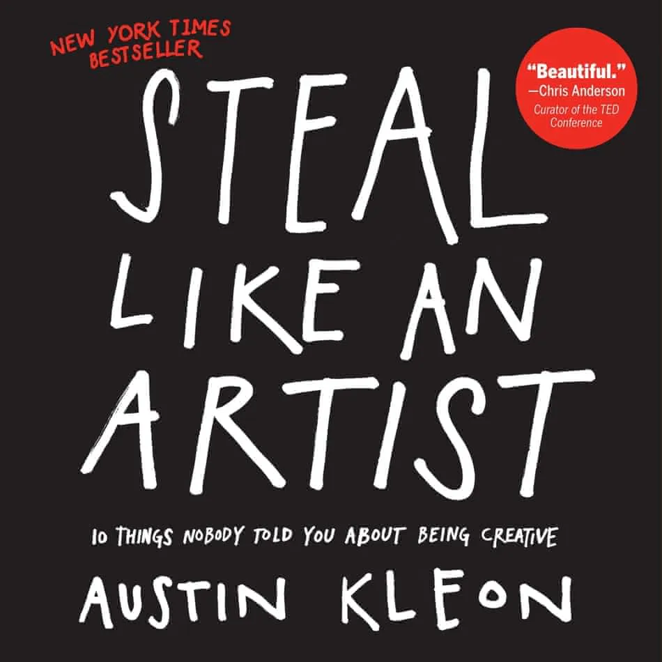 Austin Kleon: Steal Like an Artist (2012)