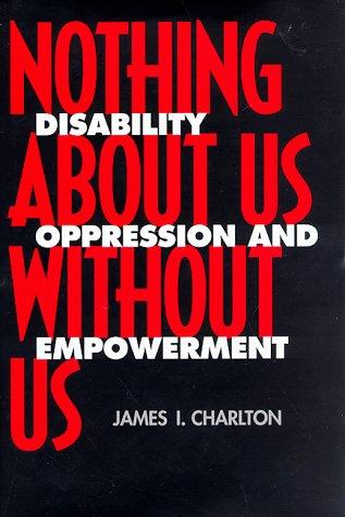 James I. Charlton: Nothing about us without us (1998, University of California Press)