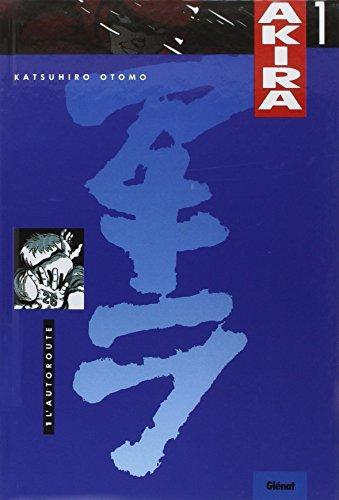 Katsuhiro Ōtomo: Akira, tome 1 : L'autoroute (French language)