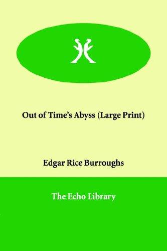 Edgar Rice Burroughs: Out of Time's Abyss (Paperback, Paperbackshop.Co.UK Ltd - Echo Library)