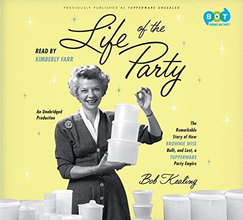 Kimberly Farr (Narrator), Bob Kealing: Life of the Party (AudiobookFormat, Books On Tape)