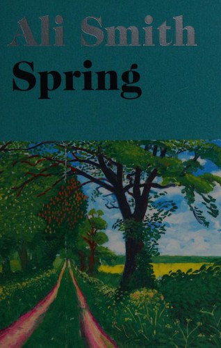 Ali Smith: Spring (2019, Penguin Books, Limited)