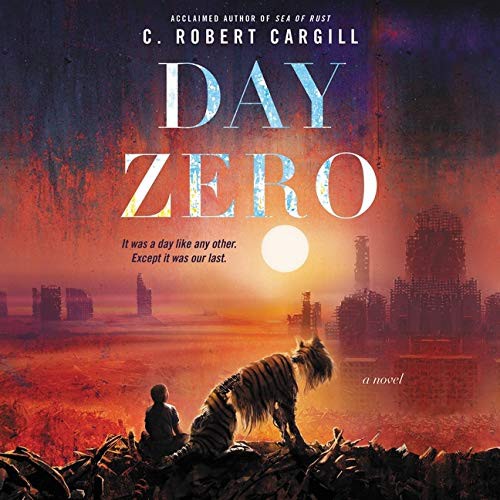 C. Robert Cargill, Vikas Adam: Day Zero (AudiobookFormat, HarperCollins)