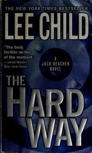 Lee Child: The Hard Way (2007, Dell)