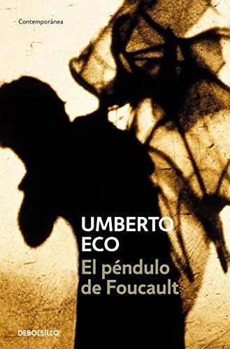 Umberto Eco, Helena Lozano Miralles, Ricardo Pochtar: El pendulo de foucault (Paperback, Spanish language)