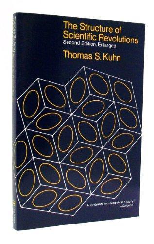 Thomas Kuhn: The Structure of Scientific Revolutions (1970)