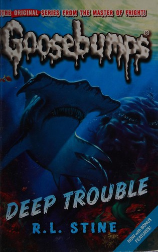 R. L. Stine: Deep trouble (2008, Scholastic)