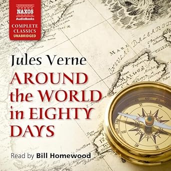 Jules Verne, Bill Homewood: Around the World in Eighty Days (AudiobookFormat, 2020, Naxos)