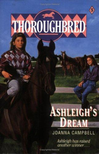 Joanna Campbell: Ashleigh's Dream (Thoroughbred Series #5) (Paperback, 1993, HarperCollins)