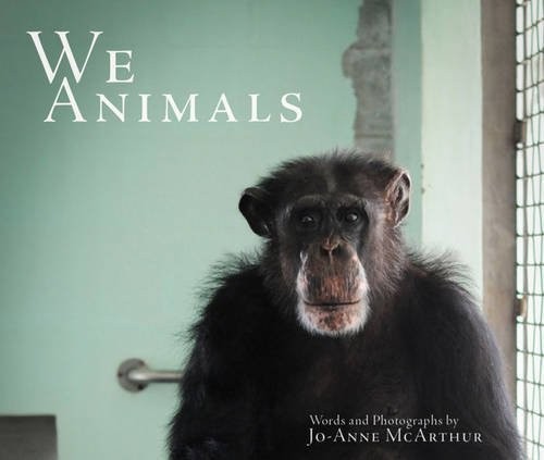 Jo-Anne McArthur: We Animals (Paperback, Lantern Books)