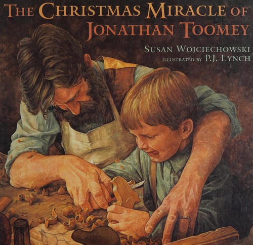 Susan Wojciechowski: The Christmas miracle of Jonathan Toomey (1995, Candlewick Press)