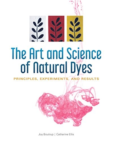 Joy Boutrup, Catharine Ellis: The Art and Science of Natural Dyes (Paperback, Schiffer)