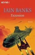 Iain M. Banks: Exzession. (Paperback, German language, Heyne)