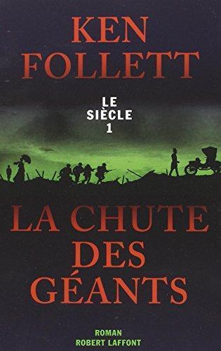 Ken Follett: La chute des géants (French language, 2010, Éditions Robert Laffont)