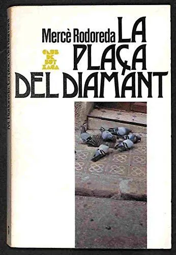 Mercè Rodoreda: La plaça del Diamant (Catalan language, 1984)