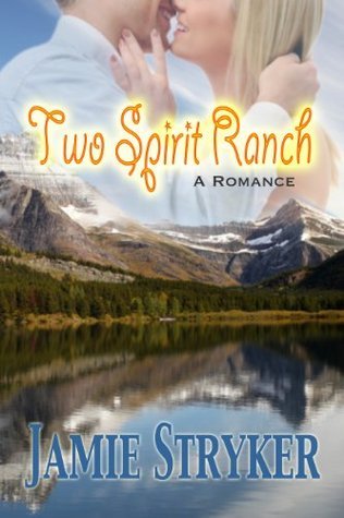Jaime Stryker: Two Spirit Ranch (Paperback, 2012, Chances Press, LLC)