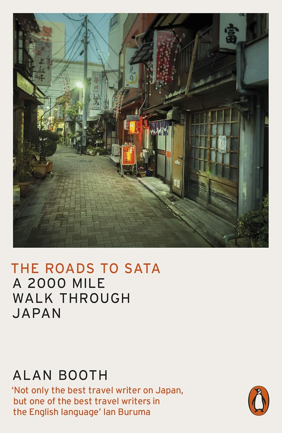 Alan Booth: The Roads to Sata (1997, Kodansha Globe)