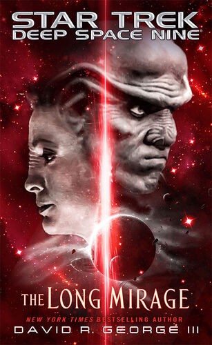 David R. George III: The Long Mirage (DS9-Relaunch #34) (Paperback, 2017, Pocket Books)