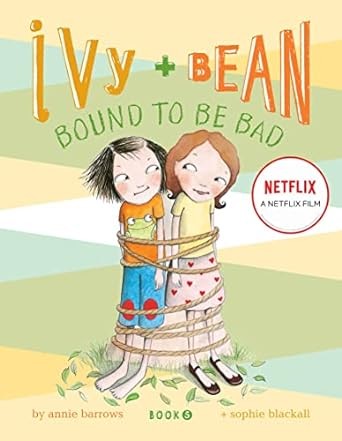 Annie Barrows: Ivy and Bean bound to be bad (2009, Chronicle Books)