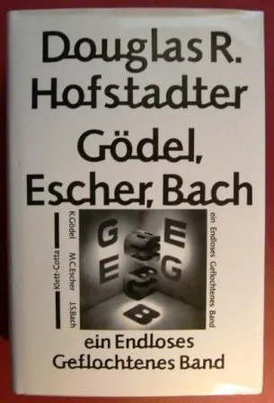 Douglas R. Hofstadter, Douglas R. Hofstadter: Gödel, Escher, Bach. Ein Endloses Geflochtenes Band (Hardcover, German language, 1985, Klett-Cotta)