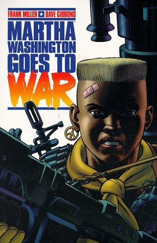 Dave Gibbons, Frank Miller: Martha Washington Goes to War (Paperback, Dark Horse)