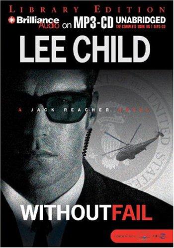 Lee Child: Without Fail (Jack Reacher) (AudiobookFormat, Brilliance Audio on MP3-CD Lib Ed)