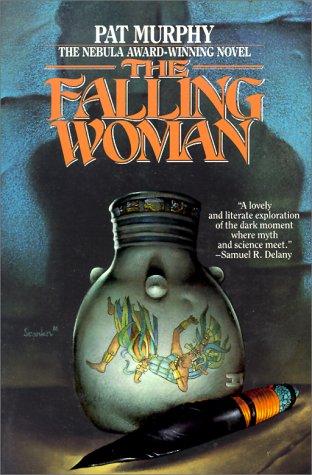 Pat Murphy: The Falling Woman (Paperback, Orb Books)