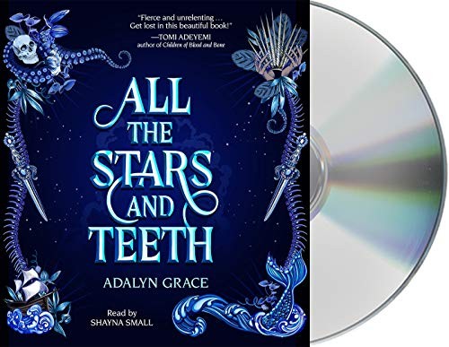 Adalyn Grace, Shayna Small: All the Stars and Teeth (AudiobookFormat, Macmillan Young Listeners)