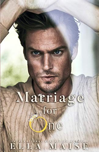Ella Maise: Marriage For One (Paperback, Independently published)