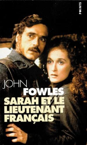 John Fowles, John Fowles: Sarah et le lieutenant francais (Paperback, French language, Editions du Seuil)