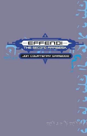 Jon Courtenay Grimwood: Effendi (Hardcover, Simon & Schuster (Trade Division))