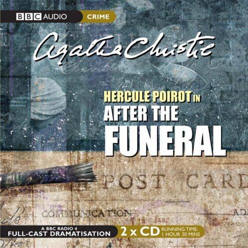 Agatha Christie: After the Funeral (BBC Audio Crime) (AudiobookFormat, 2005, BBC Audiobooks)