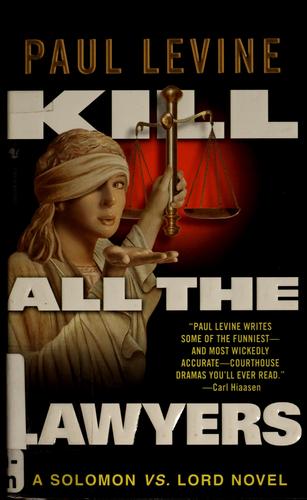 Levine, Paul: Kill all the lawyers (2006, Bantam Books)