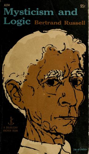 Bertrand Russell: Mysticism and logic. (1957, Doubleday)