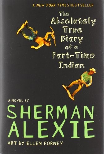 Sherman Alexie: The Absolutely True Diary of a Part-Time Indian (Paperback, Scholastic, Inc.)