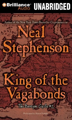 Neal Stephenson: King of the Vagabonds (AudiobookFormat, Brilliance Audio)