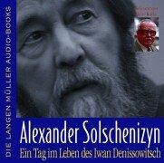 Aleksandr Solzhenitsyn, Hans Korte: Ein Tag im Leben des Ivan Denissowitsch. 4 CDs. (AudiobookFormat, German language, Langen/Müller Audio-Books)