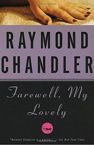 Raymond Chandler, Raymond Chandler: Farewell, My Lovely (1939)