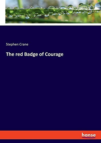 Stephen Crane: The red Badge of Courage (Paperback, Hansebooks)