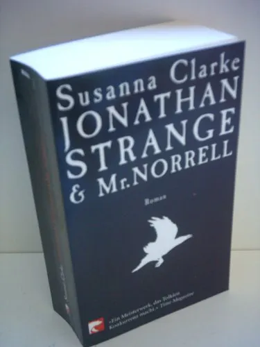 Susanna Clarke: Jonathan Strange and Mr. Norrell (2005, Bloomsbury Publishing USA)