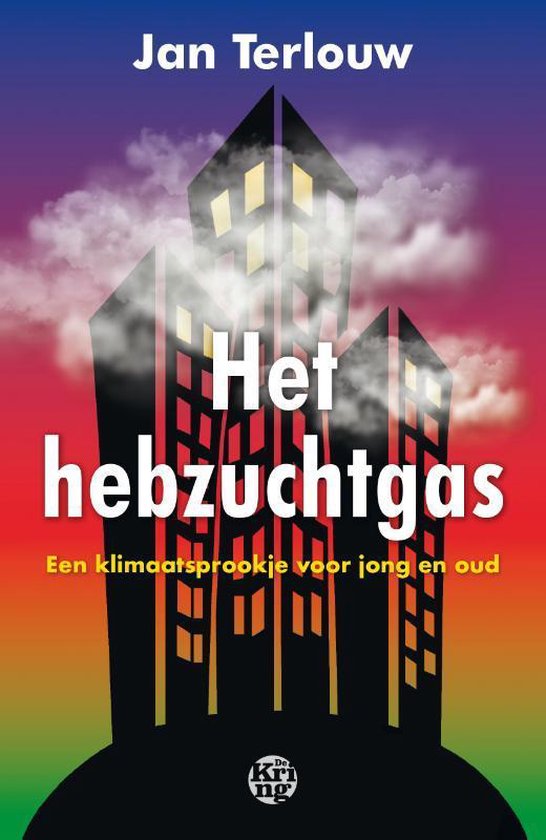 Jan Terlouw: Het hebzuchtgas (2020, De Kring)