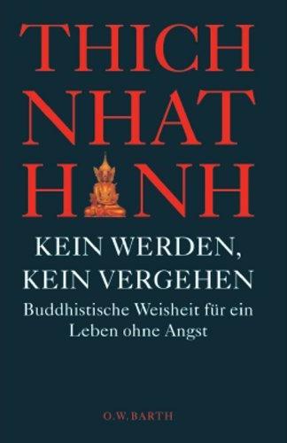 Thích Nhất Hạnh: Kein Werden, kein Vergehen (Hardcover, German language, 2010, O.W. Barth)