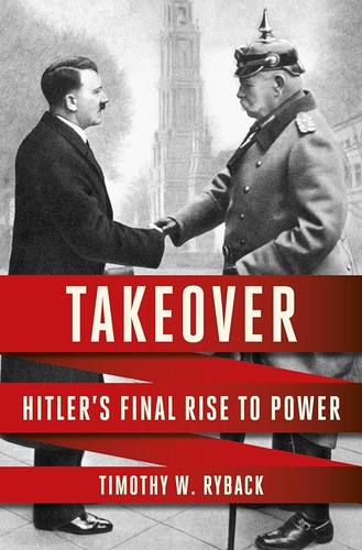 Timothy W. Ryback: Takeover (2024, Knopf Incorporated, Alfred A.)