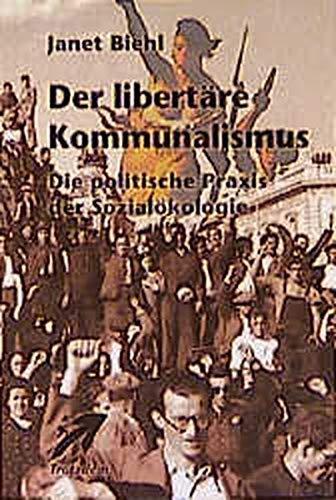 Murray Bookchin, Janet Biehl: Der libertäre Kommunalismus (German language, 1998, Trotzdem Verlag)