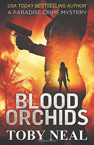 Toby Neal: Blood Orchids (Paperback, Neal Enterprises)