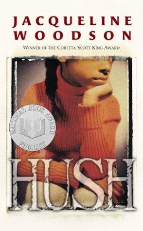 Jacqueline Woodson: Hush (2003, Speak)