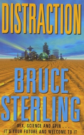 Bruce Sterling: Distraction (1999, Millennium)