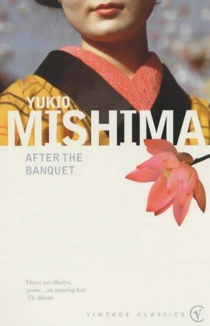 Yukio Mishima: After the Banquet (Vintage Classics) (Paperback, Vintage)