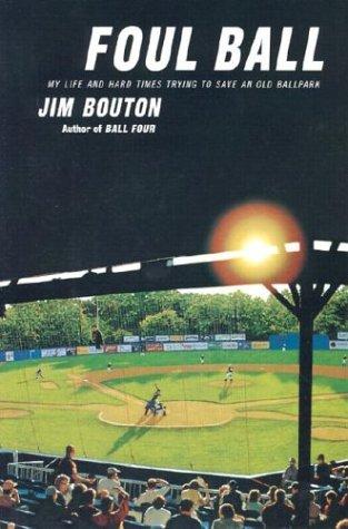 Jim Bouton: Foul Ball (Hardcover, Bulldog Publishing (MA))